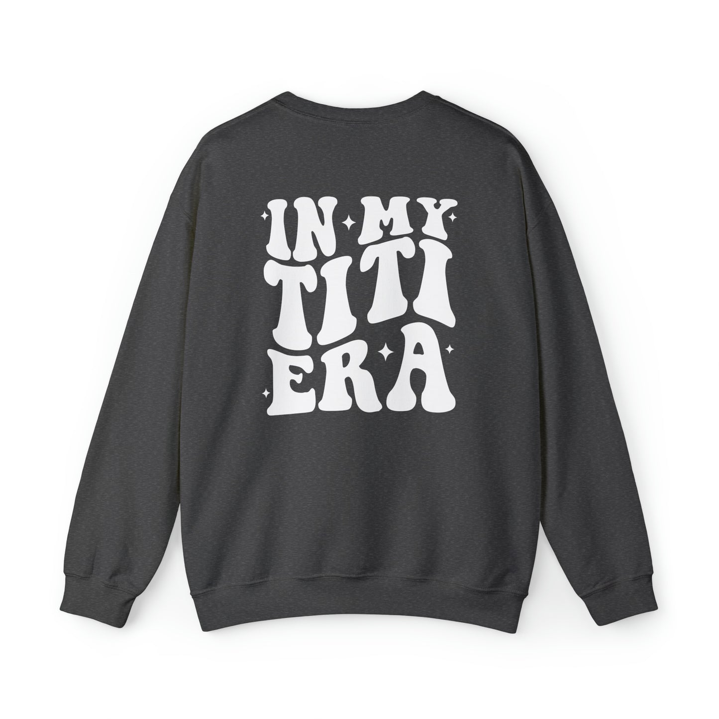 In My Titi Era, Crewneck Sweatshirt