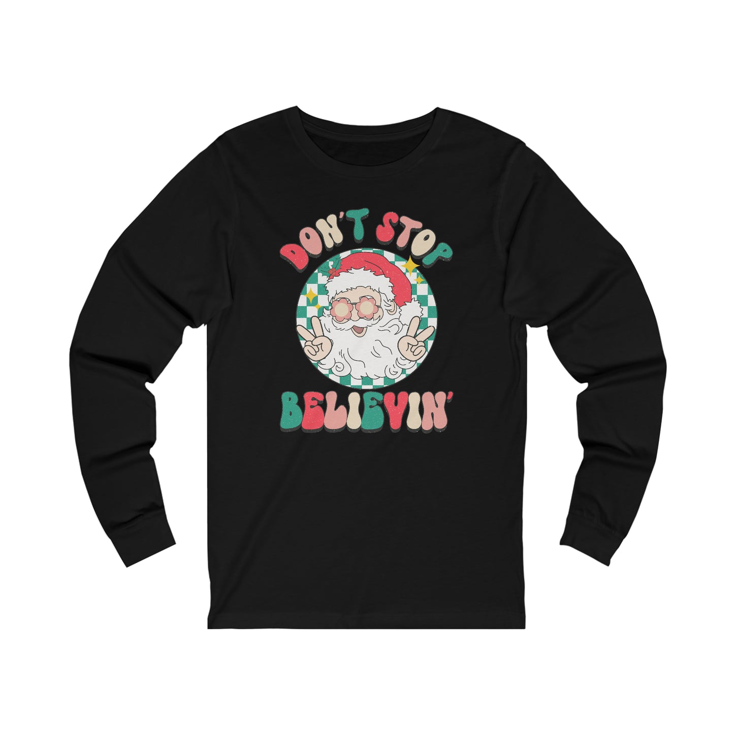 Don't Stop Believin' in Santa, Long Sleeve