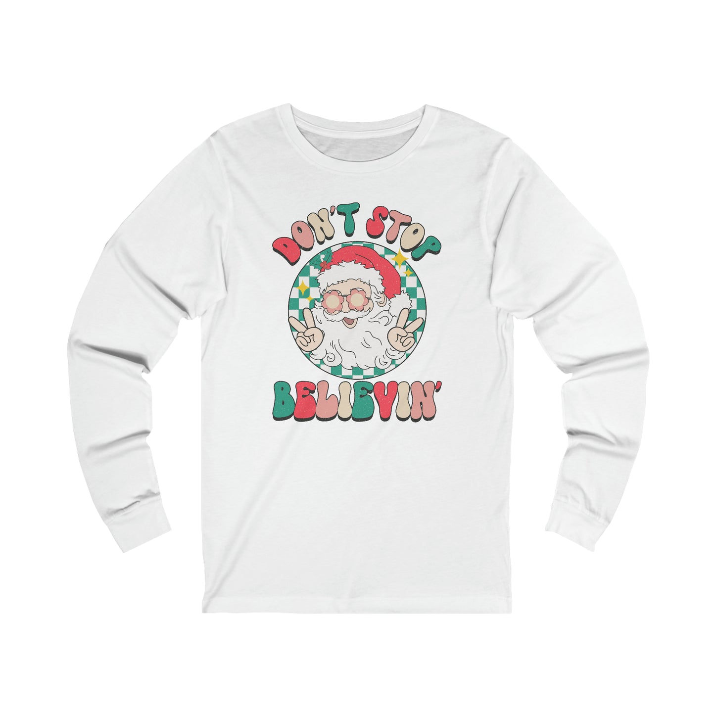 Don't Stop Believin' in Santa, Long Sleeve